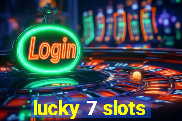 lucky 7 slots